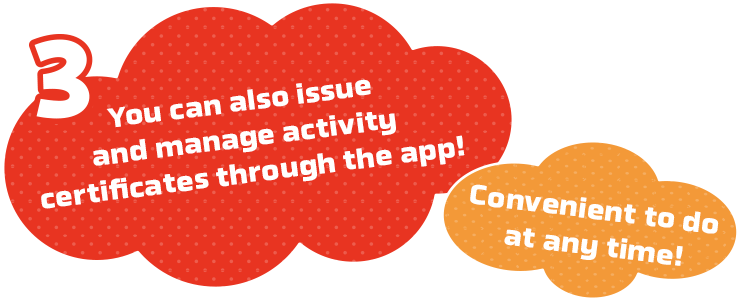 You can also issue and manage activity certificates through the app!Convenient to do at any time!